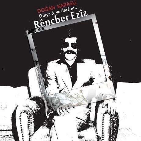 DoanKARASU1's tweet image. Rencber Ezîz Çewlîg'in önemli bir değerdir. Mazlum ve mağdur bir halkın evladı. Bugün  ölüm yıldönümü. Rahmet, minnet ve sevgiyle.