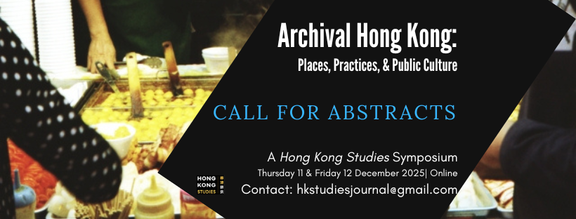 𝐀𝐫𝐜𝐡𝐢𝐯𝐚𝐥 𝐇𝐨𝐧𝐠 𝐊𝐨𝐧𝐠
11-12 December 2025 | Online

This @hongkongstudies symposium invites papers from across the humanities and social sciences that examine the idea and function of the archive

𝐂𝐚𝐥𝐥: tinyurl.com/ArchivalHK