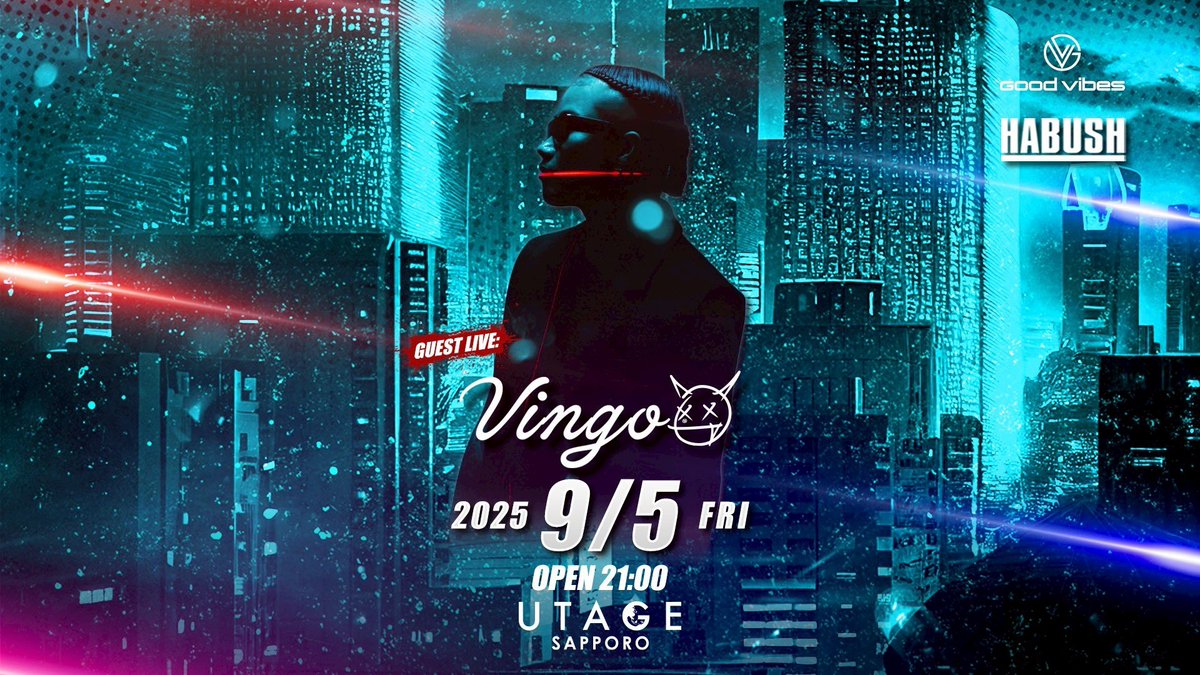 🔥PICK UP🔥
2025.9.5(FRI)
GUEST LIVE
【Vingo】

BAD HOP解散後の" Vingo"が『ENTER THE VINNY LAND TOUR』でUTAGE SAPPOROに登場！お楽しみに！