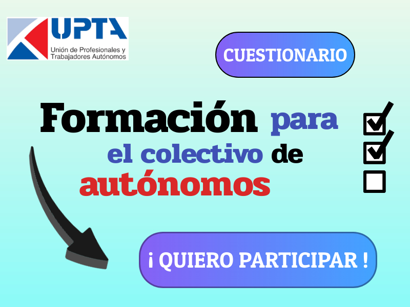 📢 ¿Eres #autónomo? ¡Tu opinión nos importa! 💼📚

En UPTA queremos conocer mejor tus necesidades e intereses en formación para ofrecerte contenidos útiles y adaptados a ti. 🚀

✅ Responde a este breve #cuestionario y ayúdanos a mejorar la #formación para autónomos como tú:
👉
