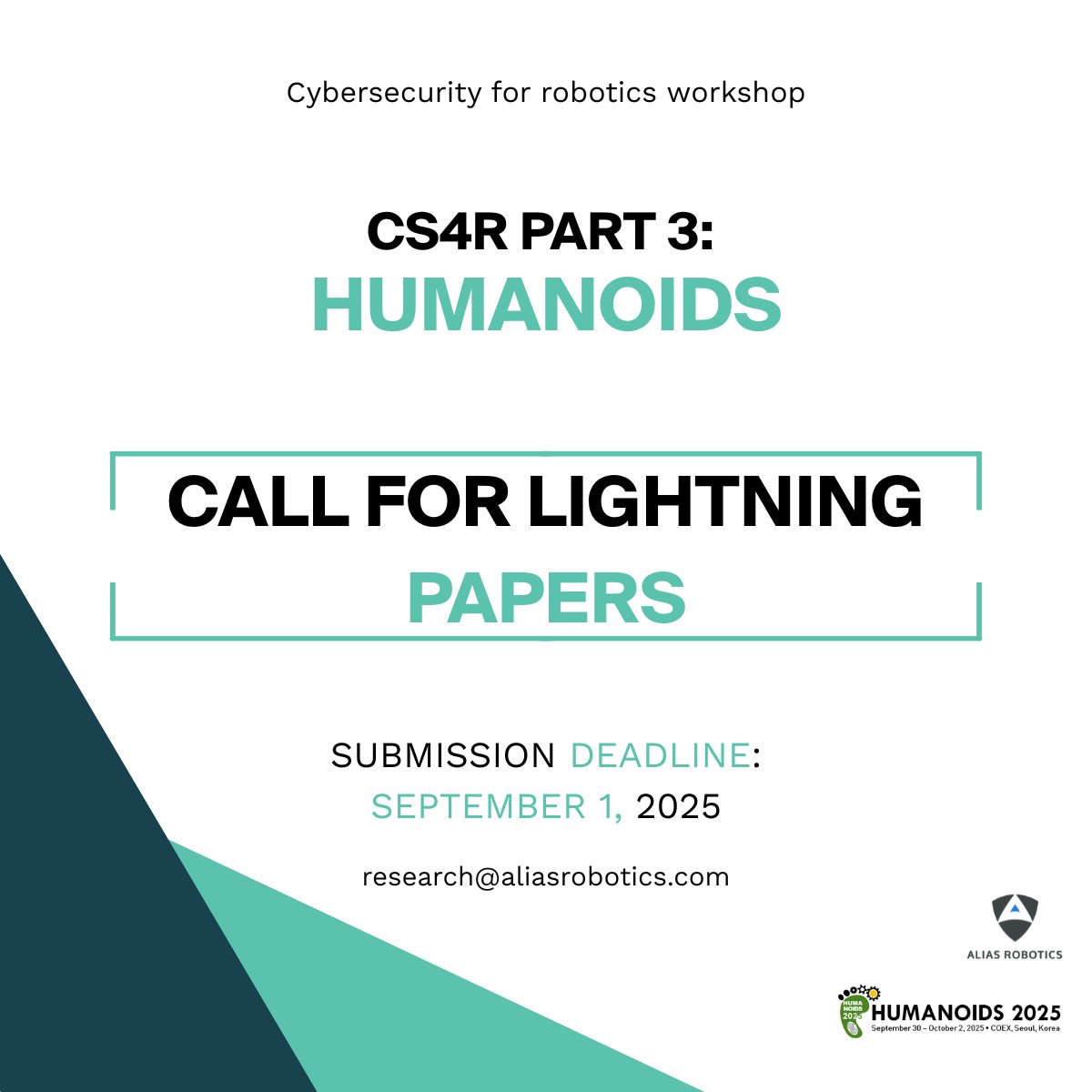 AliasRobotics's tweet photo. ⚡ Call for Lightning Papers – CS4R Humanoids
🤖 Working on humanoid robot cybersecurity?

⏳ Deadline: September 1, 2025
📧 research@aliasrobotics.com

You can still submit your Lightning Paper and showcase your research worldwide! 🌍

#CS4R #RoboticsSecurity https://t.co/iJfqlGYNZ6