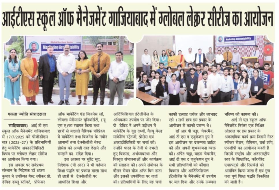 An Empowering Event, widely covered in Media! 
ITS School of Management hosted a prestigious Global Lecture Series on “Marketing Accountability” on 17th July 2025 by Prof. David W. Stewart, World Renowned Professor of Marketing and Business Law from Loyola Marymount University.