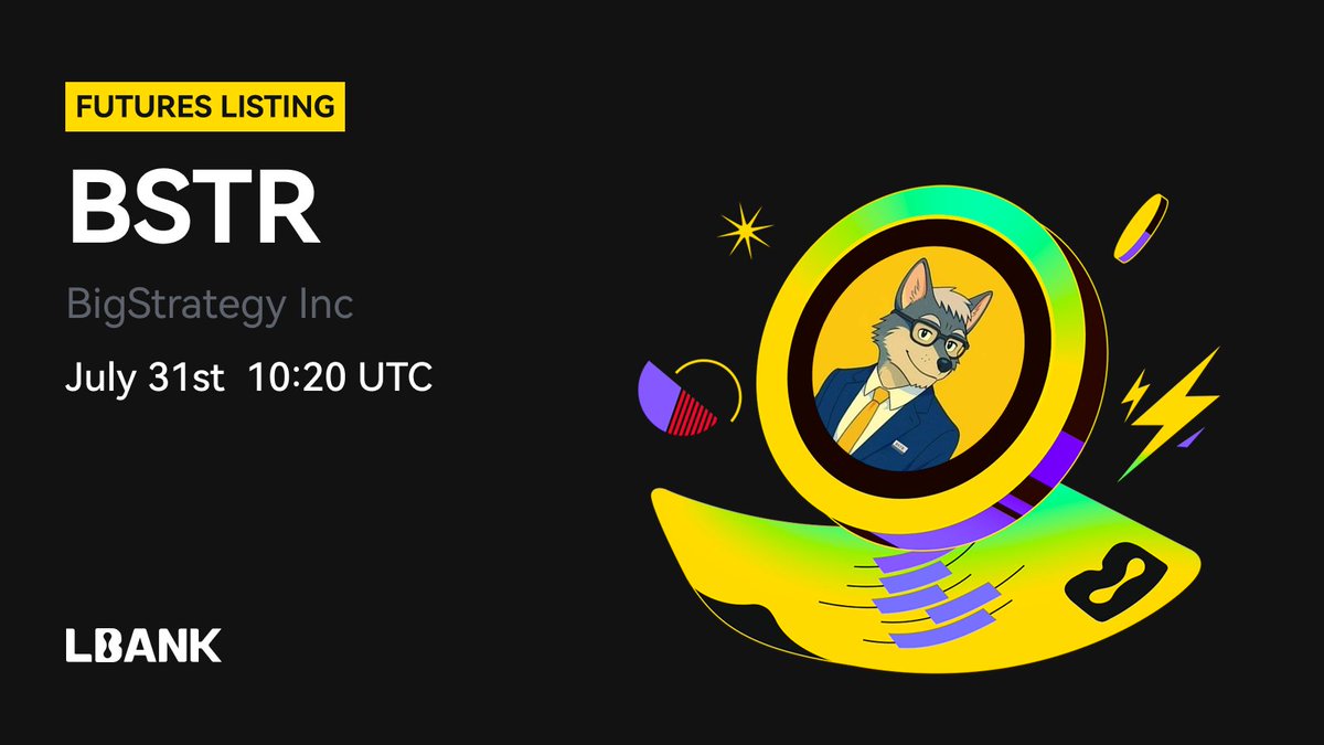 LBank Futures (@lbankfutures) on Twitter photo 🔥 #LBankFutures New Listing🚀 <a href="/BSTRInc/">BigStrategy Inc.</a>
📜 $BSTR (BigStrategy Inc) perpetual with up to 20x leverage now live on #LBank!
💎 For more details and updates: is.gd/EvZFsz 🔥 #LBankFutures New Listing🚀 <a href="/BSTRInc/">BigStrategy Inc.</a>
📜 $BSTR (BigStrategy Inc) perpetual with up to 20x leverage now live on #LBank!
💎 For more details and updates: is.gd/EvZFsz