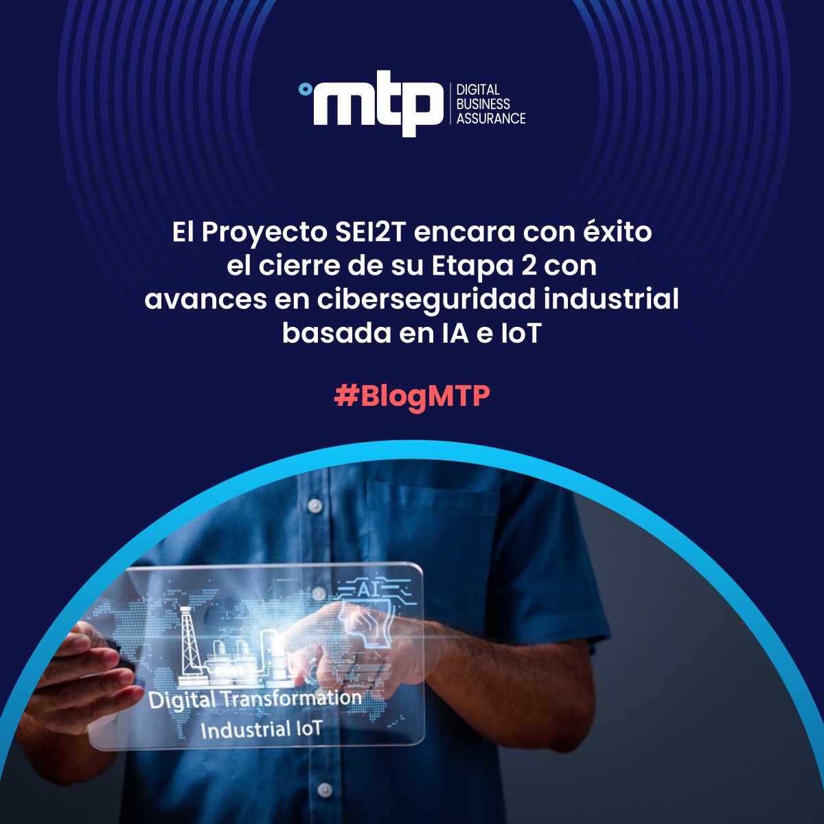 MTPdba's tweet image. El Proyecto SEI2T de nuestro departamento de Innovación encara con éxito el cierre de su Etapa 2. Hemos logrado avances en el campo de la ciberseguridad industrial basada en IA e IoT. Te lo contamos en el #BlogMTP 👉bit.ly/4ofQND4