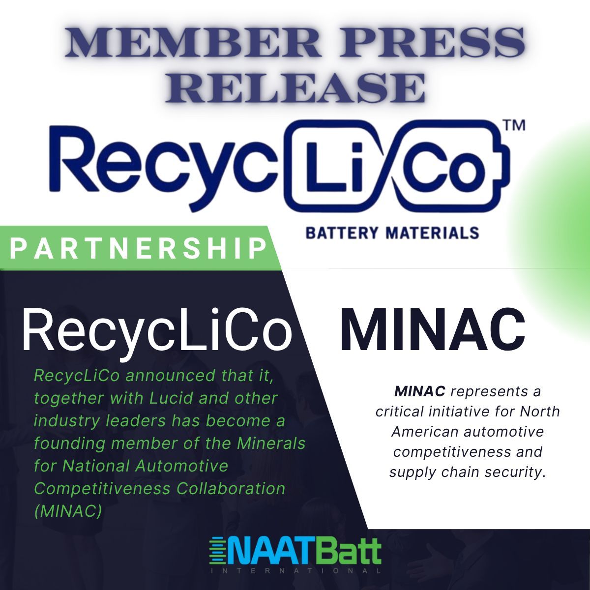 Member Press Release:: RecycLiCo joins MINAC partnership  Founding member with Lucid + industry leaders 
Focus: American-sourced critical minerals  Strengthening domestic supply chains 
#MemberSuccess #RecycLiCo #NAATBatt