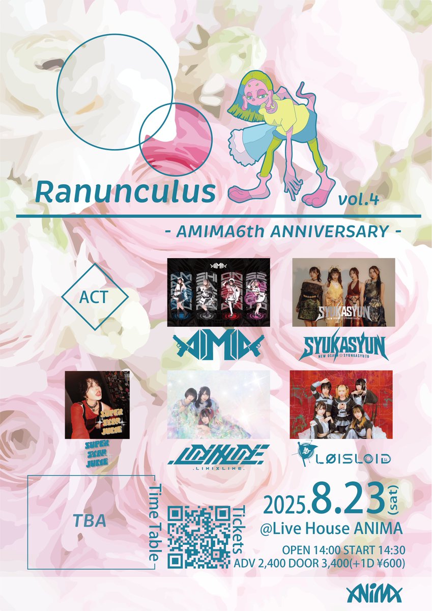 【8/23のアニマ】
ANIMA6th ANNIVERSARY
💐Ranunculus vol.4💐
出演：

AIMIA
新章 大阪☆春夏秋冬
SUPERSTARJULIE
.LiNIXLiNE.
LØISLOID

⏰OPEN 14:00 START 14:30
🎟️ADV ￥2400(+1d￥600)

✅チケット販売開始しました！
t.livepocket.jp/e/ranunculus4