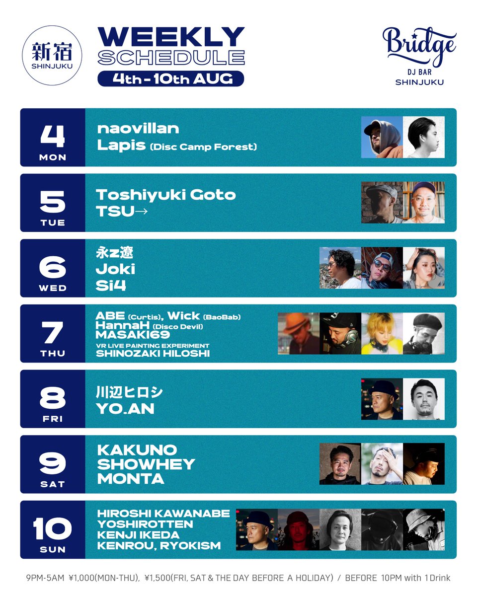 DJ BAR Bridge SHIBUYA / SHINJUKU (@djbarbridge) on Twitter photo 【Bridge SHIBUYA/SHINJUKUの今週のスケジュール】
<a href="/DJKANGOOfficial/">DJKANGO</a> <a href="/djshinyajpn/">DJ SHINYA</a> <a href="/DJHIRO_dj/">DJ HIRO</a> <a href="/MaL_p2s/">MaL</a> <a href="/Firoshi1/">川辺ヒロシ</a> <a href="/AtsukoSatori/">Atsuko Satori</a> <a href="/NITELIST_MUSIC/">DJEMMA NITELISTMUSIC</a> <a href="/ririkonishikawa/">Ririko Nishikawa</a> <a href="/DJNORI30/">前川範久</a> <a href="/KZA1923/">Kza</a> <a href="/djkawasaki/">DJ KAWASAKI</a> <a href="/_djkenta_/">DJ KENTA</a> <a href="/naovillan/">naovillan</a> <a href="/DJ_TSU_/">DJ TSU→ (MOOV,H★H)</a> <a href="/HtheMaximum/">ハンナ</a> <a href="/YOholeAN/">YO.AN</a> <a href="/sbt_s/">SHOWHEY</a> <a href="/monta__jr/">もんた</a> <a href="/kenrou_b1r/">DJ KENROU</a> 【Bridge SHIBUYA/SHINJUKUの今週のスケジュール】
<a href="/DJKANGOOfficial/">DJKANGO</a> <a href="/djshinyajpn/">DJ SHINYA</a> <a href="/DJHIRO_dj/">DJ HIRO</a> <a href="/MaL_p2s/">MaL</a> <a href="/Firoshi1/">川辺ヒロシ</a> <a href="/AtsukoSatori/">Atsuko Satori</a> <a href="/NITELIST_MUSIC/">DJEMMA NITELISTMUSIC</a> <a href="/ririkonishikawa/">Ririko Nishikawa</a> <a href="/DJNORI30/">前川範久</a> <a href="/KZA1923/">Kza</a> <a href="/djkawasaki/">DJ KAWASAKI</a> <a href="/_djkenta_/">DJ KENTA</a> <a href="/naovillan/">naovillan</a> <a href="/DJ_TSU_/">DJ TSU→ (MOOV,H★H)</a> <a href="/HtheMaximum/">ハンナ</a> <a href="/YOholeAN/">YO.AN</a> <a href="/sbt_s/">SHOWHEY</a> <a href="/monta__jr/">もんた</a> <a href="/kenrou_b1r/">DJ KENROU</a>