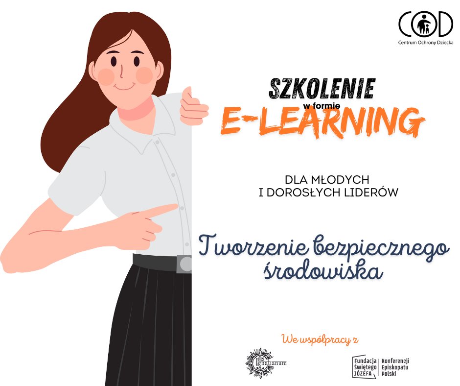 Szkolenie, przeznaczone dla  animatorów i liderów różnorodnych grup. Celem jest profesjonalne przygotowanie do współtworzenia we wspólnotach im powierzonym takiego środowiska, w którym ich młodsi uczestnicy i uczestniczki będą mogli czuć się bezpiecznie. cod.ignatianum.edu.pl/e-learning/