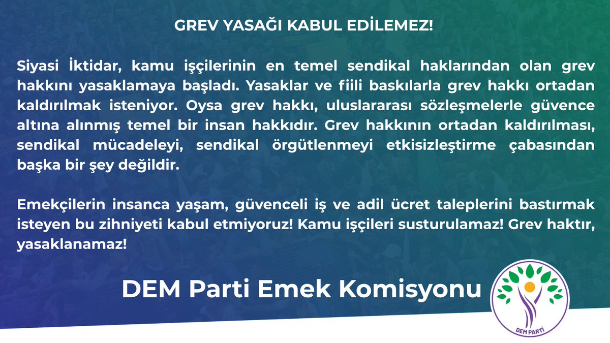 Grev hakkının ortadan kaldırılması, sendikal mücadeleyi, sendikal  örgütlenmeyi  etkisizleştirme çabasından başka bir şey değildir. Emekçilerin insanca yaşam, güvenceli iş ve adil ücret taleplerini bastırmak isteyen bu zihniyeti kabul etmiyoruz.