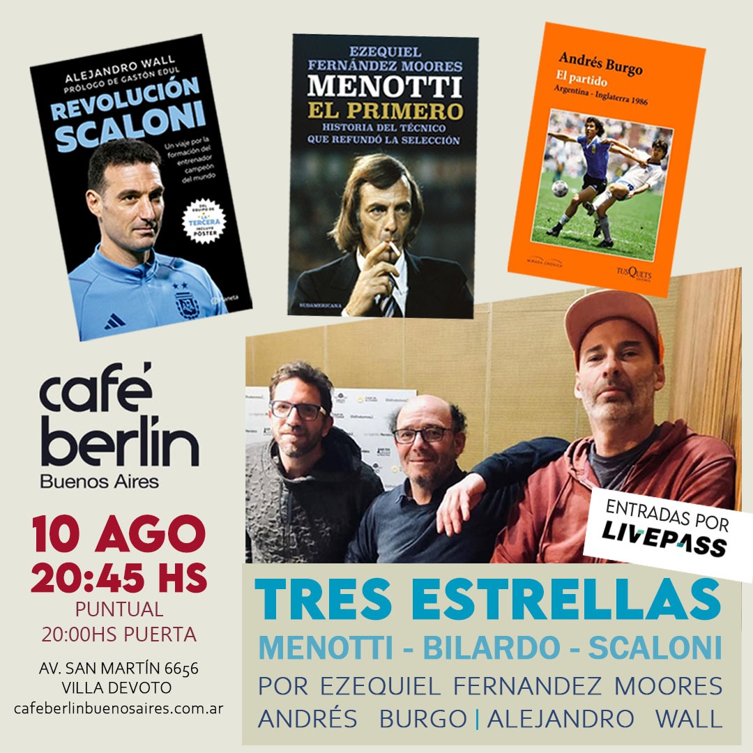 Andres Burgo (@andres_burgo) on Twitter photo Un encuentro sobre los 3 técnicos campeones del mundo (y 3 libros). <a href="/DiganmeRingo/">Ezequiel Fernandez Moores</a> escribió "Menotti, el primero". <a href="/alejwall/">Alejandro Wall</a>, "Revolución Scaloni". Yo sumo a Bilardo con "El partido Argentina-Inglaterra 1986". El domingo 10 en el Café Berlín. Entradas aquí: livepass.com.ar/events/tres-es… Un encuentro sobre los 3 técnicos campeones del mundo (y 3 libros). <a href="/DiganmeRingo/">Ezequiel Fernandez Moores</a> escribió "Menotti, el primero". <a href="/alejwall/">Alejandro Wall</a>, "Revolución Scaloni". Yo sumo a Bilardo con "El partido Argentina-Inglaterra 1986". El domingo 10 en el Café Berlín. Entradas aquí: livepass.com.ar/events/tres-es…