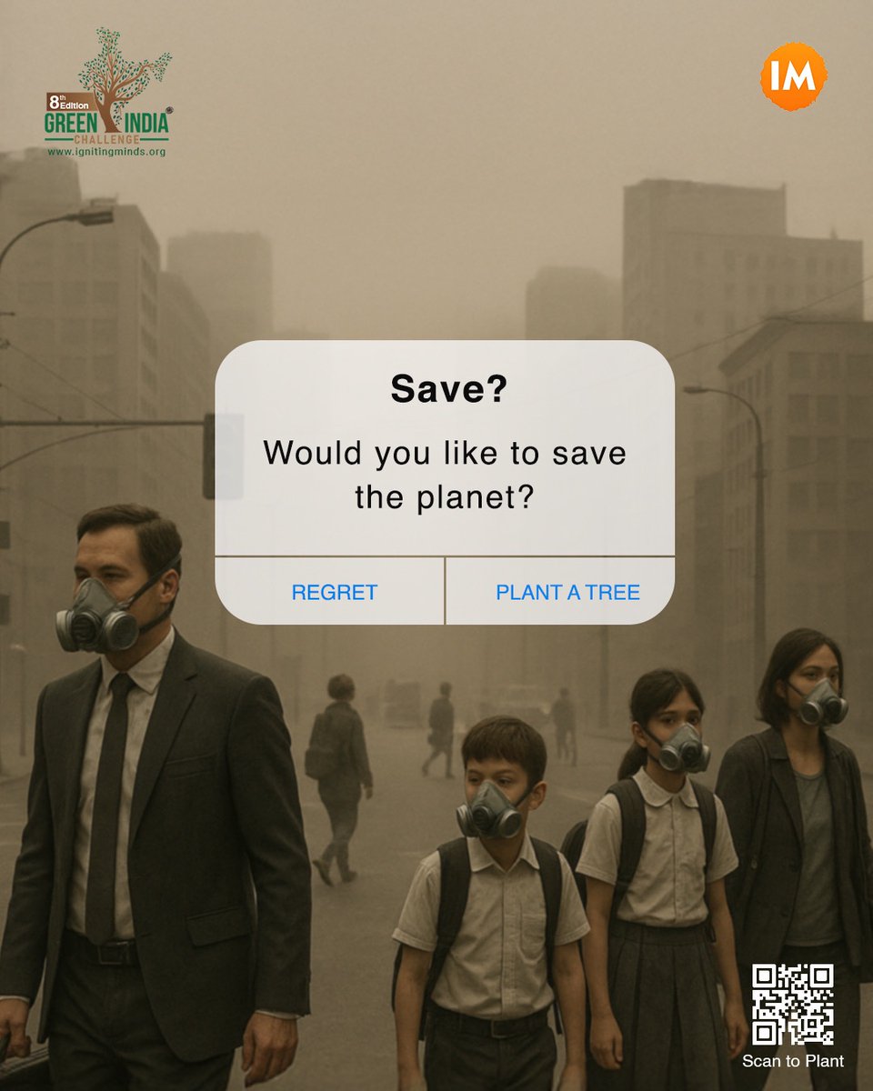 The future is asking you a question.
Would you choose to regret... or take action?

🌍 As pollution chokes our cities and hope fades from the air, we stand at a tipping point.
Choose Plant a Tree, not regret.

 🌱 Be part of the Green India Challenge.

 📲 Scan the QR to plant