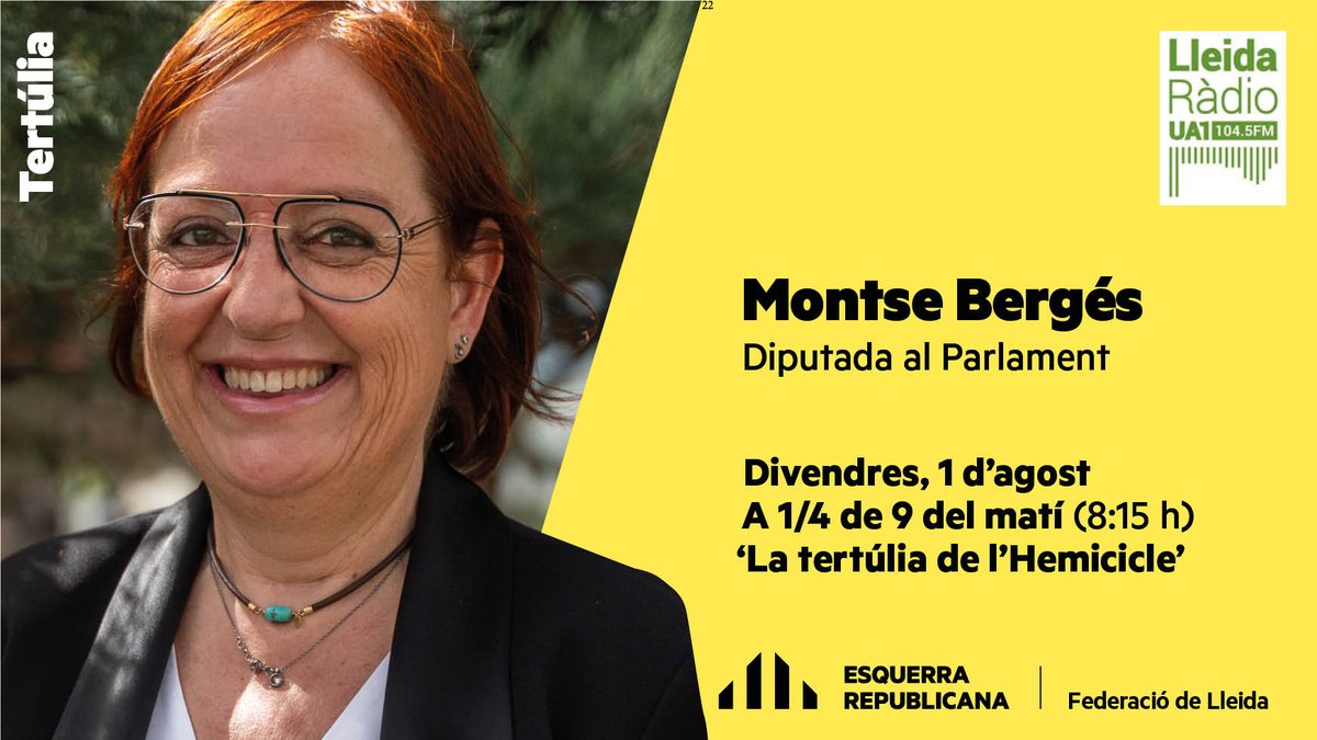 Federació ERC Lleida (@ercfedlleida) on Twitter photo 📌 NO T'HO PERDIS‼
📆 Divendres, 1 d'agost
🕥 A 1/4 de 9 del matí (8:15 h)
👉 La diputada d' <a href="/Esquerra_ERC/">Esquerra Republicana</a> al <a href="/parlamentcat/">Parlament de Catalunya</a> , <a href="/montsebergess/">Montse Bergés Saura</a> , 🗣 participarà a l'espai 'La Tertúlia de l'Hemicicle', 📻 del programa #UnDiaMés de <a href="/Ua1FM/">UA1 Lleida Ràdio</a> 📌 NO T'HO PERDIS‼
📆 Divendres, 1 d'agost
🕥 A 1/4 de 9 del matí (8:15 h)
👉 La diputada d' <a href="/Esquerra_ERC/">Esquerra Republicana</a> al <a href="/parlamentcat/">Parlament de Catalunya</a> , <a href="/montsebergess/">Montse Bergés Saura</a> , 🗣 participarà a l'espai 'La Tertúlia de l'Hemicicle', 📻 del programa #UnDiaMés de <a href="/Ua1FM/">UA1 Lleida Ràdio</a>