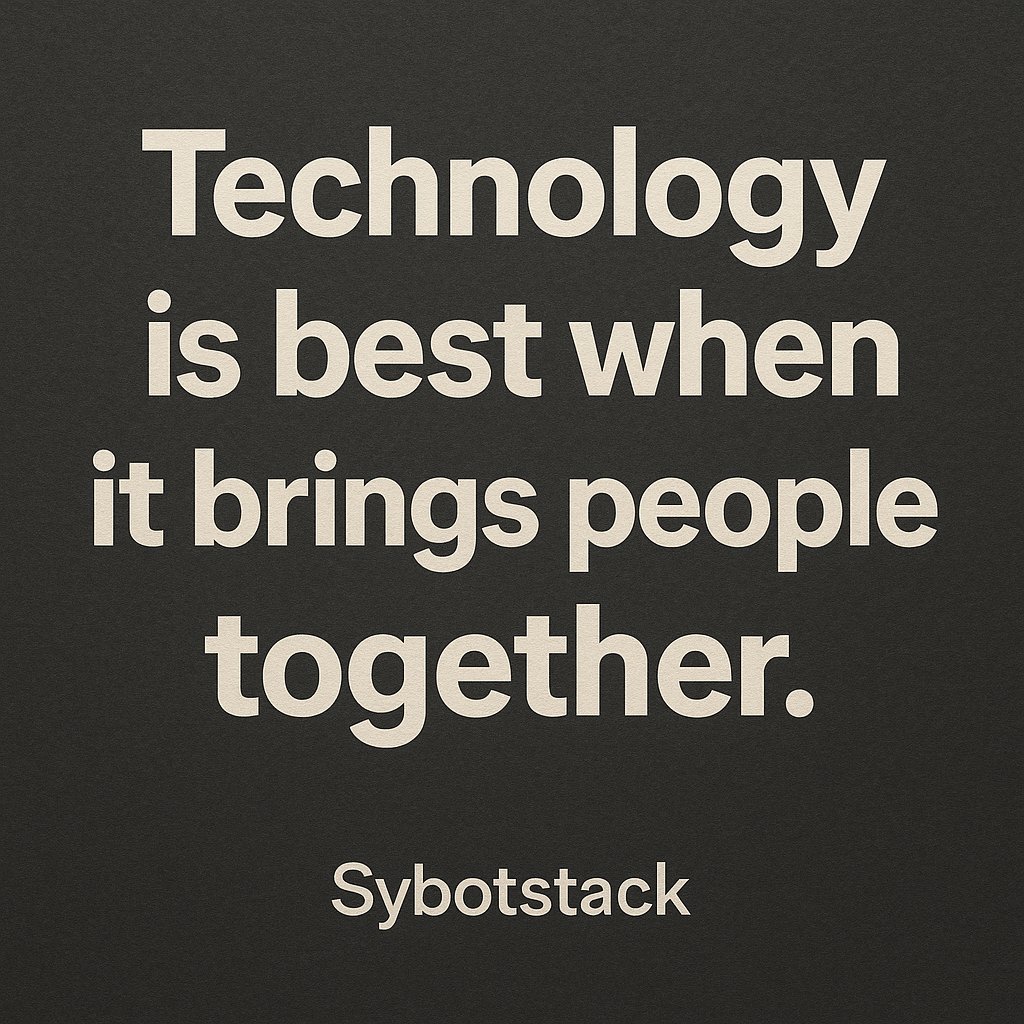 sybotstack's tweet image. “Technology is best when it brings people together.”
The real power of innovation lies in connection, not complexity.
#TechQuotes #Sybotstack #DigitalHumanity #TechWisdom #TogetherThroughTech