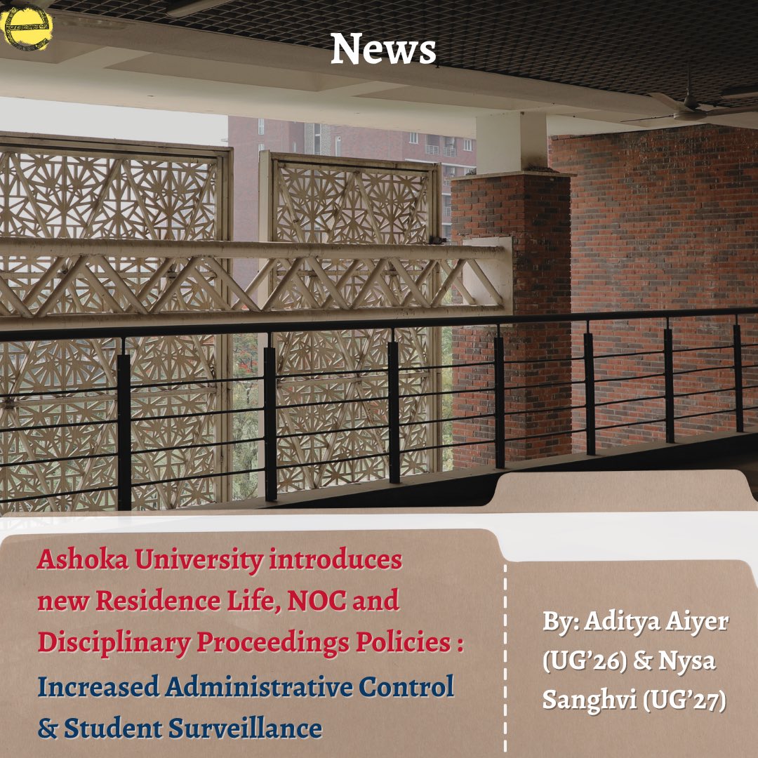On July 30, Ashoka’s Registrar sent 3 new policy docs within 3 minutes—on discipline, residence life &amp; NOC rules. Aditya Aiyer (UG'26) and Nysa Sanghvi (UG'27) report on key changes around substance use, protests &amp; mental health protocols.