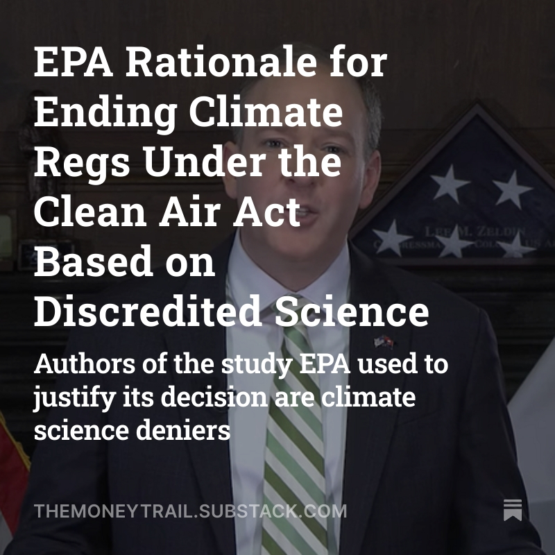 New from Money Trail: EPA plan to stop regulating planet-warming emissions based on flawed study. themoneytrail.substack.com/p/epa-rational…