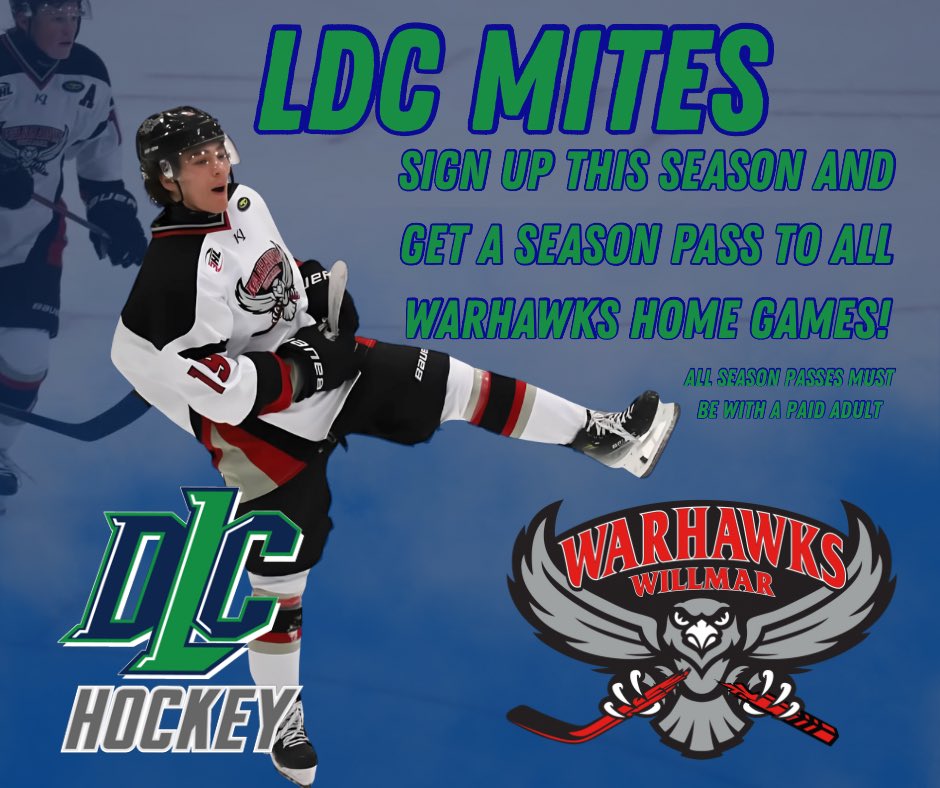 The Willmar WarHawks are thrilled to announce our partnership with LDC Youth Hockey 
Every player that signs up for their Mite Program gets a season pass to all regular season home games!