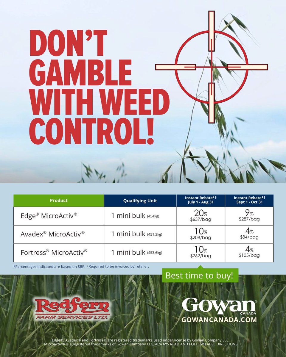 Redfern Farm Services Ltd. (@redfernfarmsvc) on Twitter photo Lock in Edge®, Avadex®, or Fortress® from <a href="/gowancanada/">Gowan Canada</a> this summer and set yourself up for a clean spring.
With up to 20% off until August 31st, there’s no reason to wait. Talk to your local Redfern Farm Services location and get ahead.
#GowanCanada #weedcontrol #manitobaag Lock in Edge®, Avadex®, or Fortress® from <a href="/gowancanada/">Gowan Canada</a> this summer and set yourself up for a clean spring.
With up to 20% off until August 31st, there’s no reason to wait. Talk to your local Redfern Farm Services location and get ahead.
#GowanCanada #weedcontrol #manitobaag