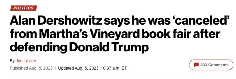 the longest running story in journalism: Alan Dershowitz complaining to press every summer about people being mean to him in Martha's Vineyard.