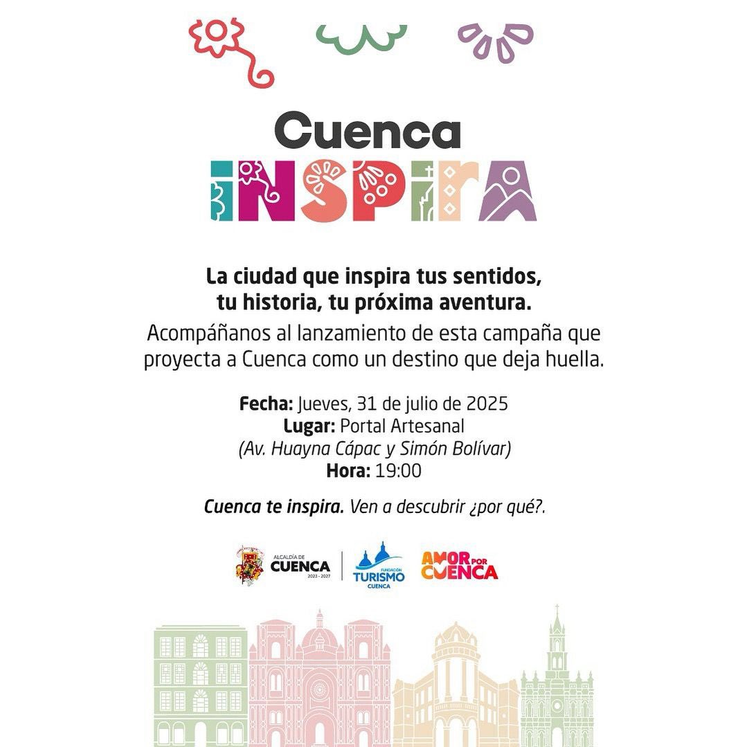 ✨ Cuenca te inspira.

La ciudad que despierta tus sentidos, tu historia y tu próxima aventura.
Este 31 de julio acompáñanos al lanzamiento de una campaña que dejará huella.

📍 Portal Artesanal | 🕖 19h00

#CuencaInspira #AmorPorCuenca