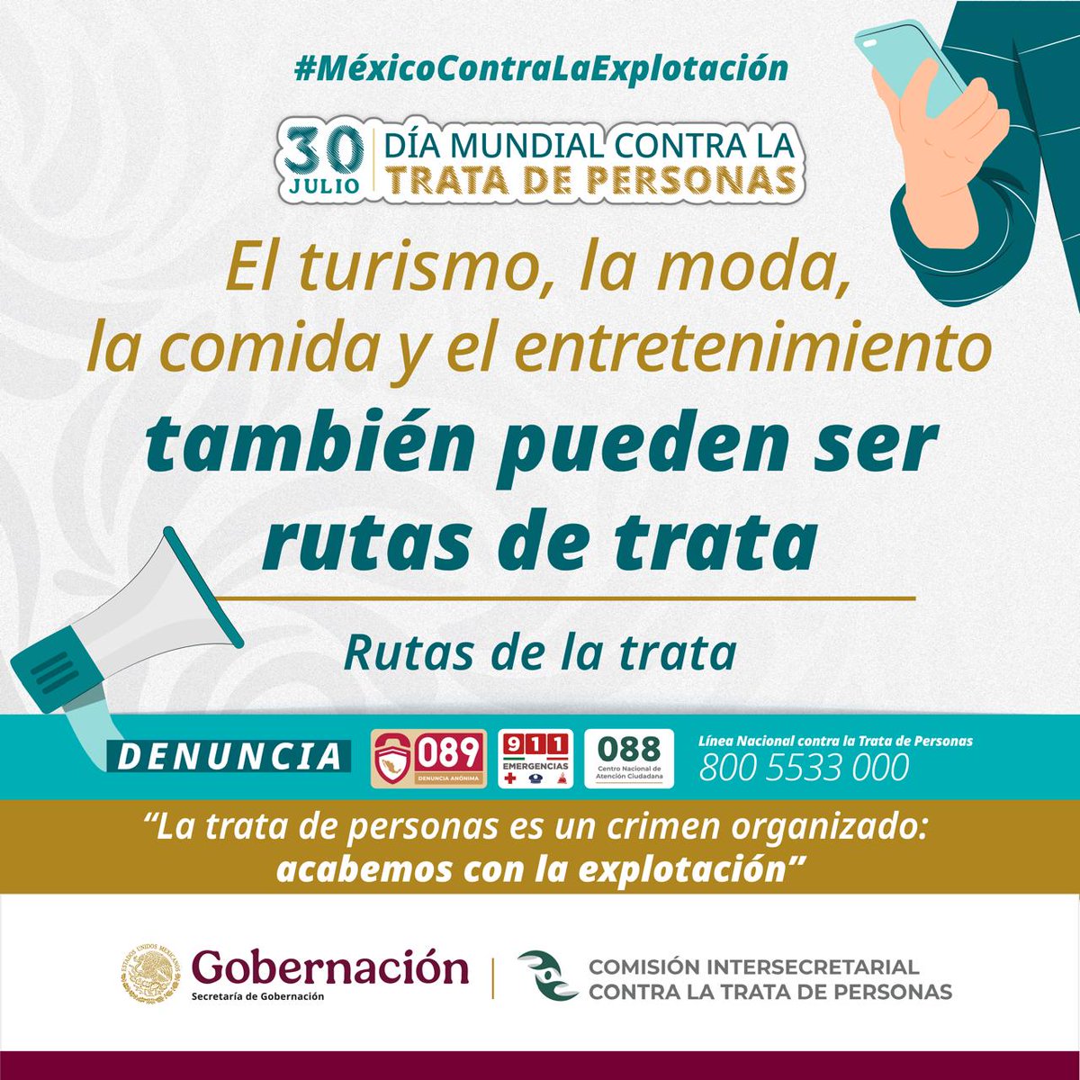 El turismo, la moda, la comida y el entretenimiento, también pueden ser rutas de trata.

Acabemos con la explotación.

Denuncia al: 800 5533 000, 089, 088, 911.

#MéxicoContraLaTrata
#MéxicoContraLaExplotación