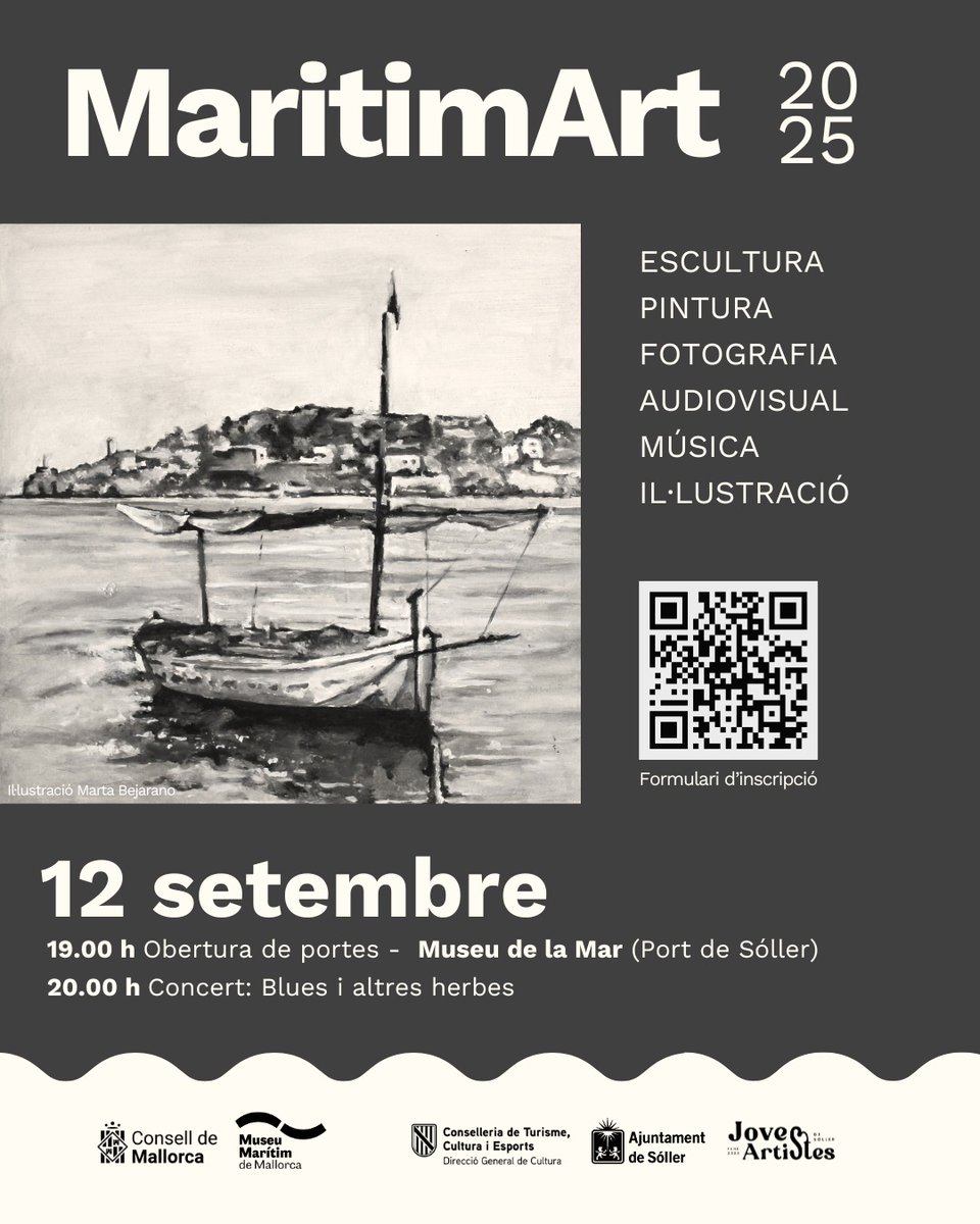 🎨 MaritimArt 2025

🗓️ 12 de setembre · Museu de la Mar (Port de Sóller)
Escultura, pintura, música, fotografia i molt més amb joves artistes i el mar com a protagonista!

🎶 20 h concert: Blues i altres herbes

🔗 Inscripcions forms.office.com/e/PT3GsYGbnz