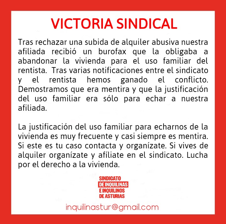 Victoria sindical

Nuestra afiliada se organizó, luchó y ganó. La justificación del uso familiar para echarnos es muy frecuente y casi siempre es mentira. Si es tu caso contacta y organízate. Si vives de alquiler organízate y afíliate. Lucha por el derecho a la vivienda.