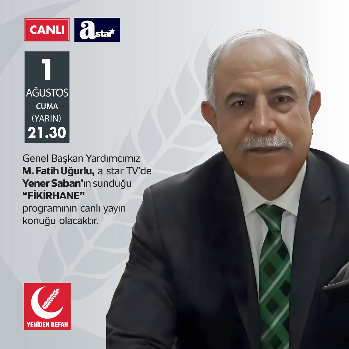 Genel Başkan Yardımcımız M.Fatih Uğurlu, a star TV’de Yener Saban’ın sunduğu “FİKİRHANE” Programının canlı yayın konuğu olacaktır.