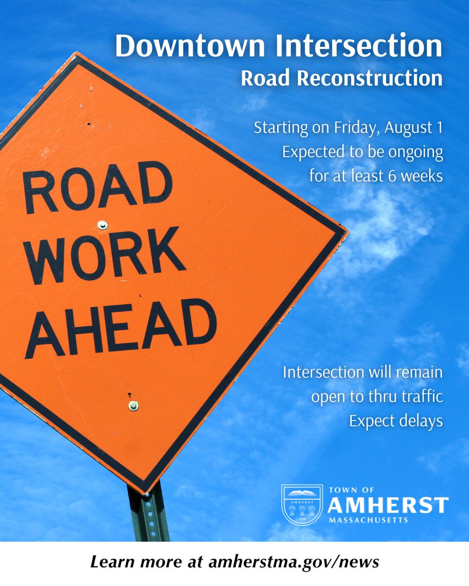 Construction Notice: Downtown Intersection Road Reconstruction -- Main St, Amity St, N Pleasant St, and S Pleasant St. Starting August 1 and expected to last at least 6 weeks. The intersection will remain open to traffic, but expect delays. Learn more: amherstma.gov/CivicAlerts.as…