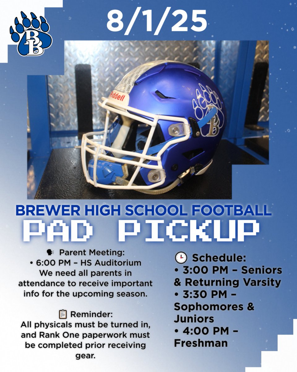 🏈 Brewer Football Pad Pickup – 8/1/25
📍 Brewer HS

🕒 Times:
3:00 PM – Seniors/Returning Varsity
3:30 PM – Sophs &amp; Juniors
4:00 PM – Freshmen

🎤 Parent Mtg @ 6PM – HS Auditorium
📄 Physicals &amp; RankOne must be complete BEFORE gear pickup!
