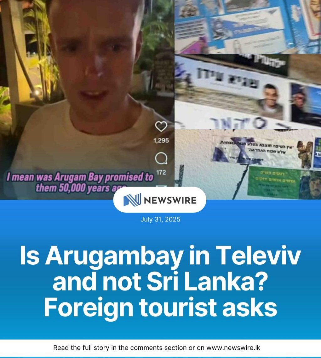 “I thought Arugam Bay was in Sri Lanka, but it looks like it’s in Tel Aviv, Israel. Was Arugam Bay promised to them 50,000 years ago?” Is Arugambay in Televiv and not Sri Lanka? Foreign tourist asks

newswire.lk/2025/07/31/is-…