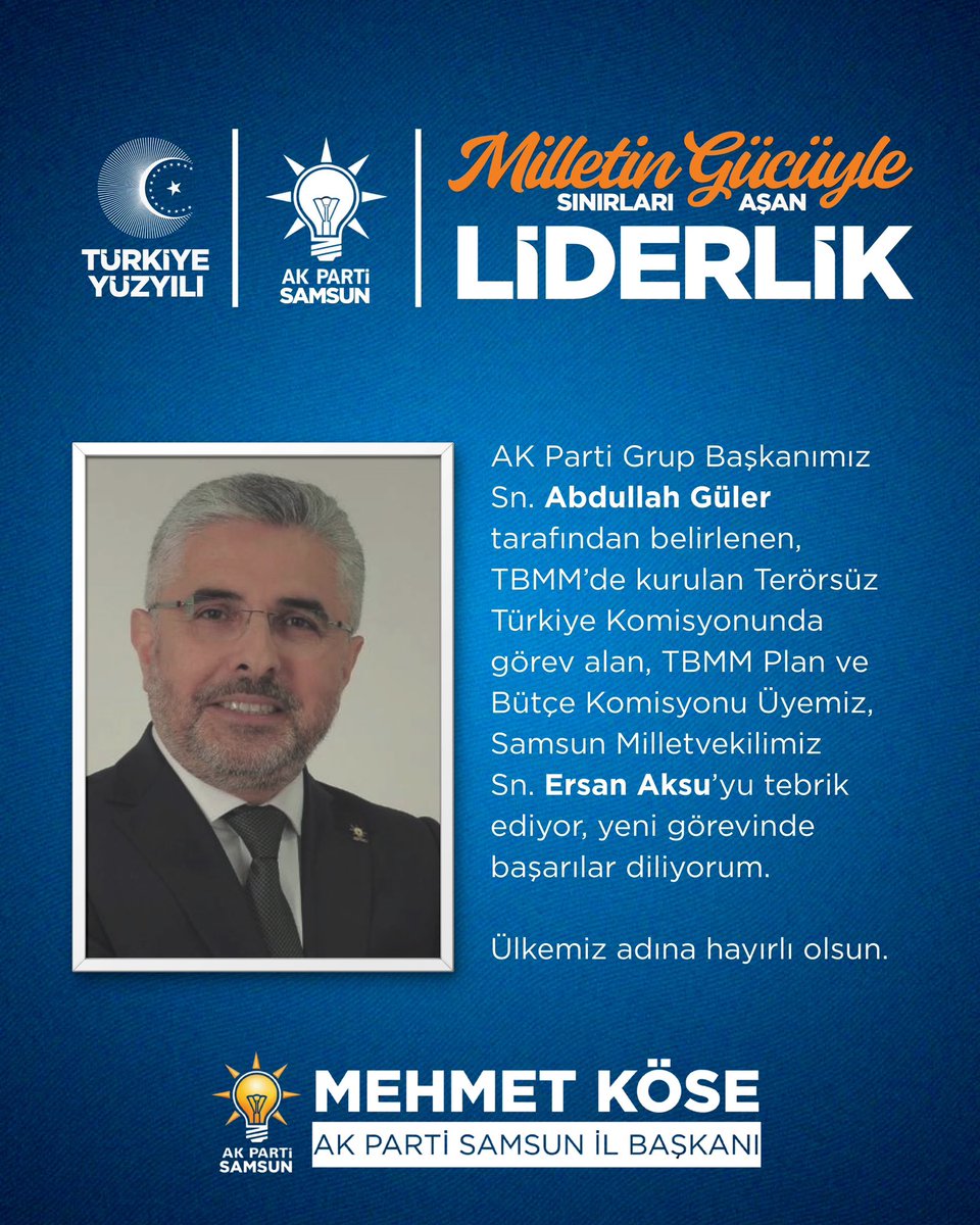 mehmet_kose55's tweet photo. AK Parti Grup Başkanımız Sayın Abdullah Güler tarafından belirlenen ve Türkiye Büyük Millet Meclisi bünyesinde kurulan Terörsüz Türkiye Komisyonu’nda görev alan, aynı zamanda Plan ve Bütçe Komisyonu Üyesi olan Samsun Milletvekilimiz Sayın Ersan Aksu’yu tebrik ediyor, yeni görevinde üstün başarılar diliyorum.

Sayın Vekilimizin, bilgi, birikim ve devlet tecrübesiyle bu önemli komisyonda da ülkemize değerli katkılar sunacağına yürekten inanıyor; bu görevin başta ülkemiz olmak üzere aziz milletimiz adına hayırlı olmasını temenni ediyorum.

@AvukatErsanAksu