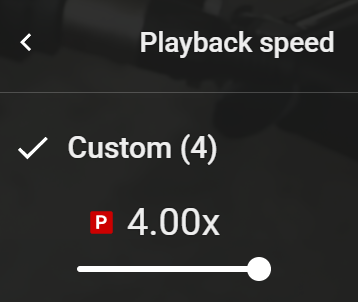 Just so you know, you can watch youtube at 4x now! 🫡