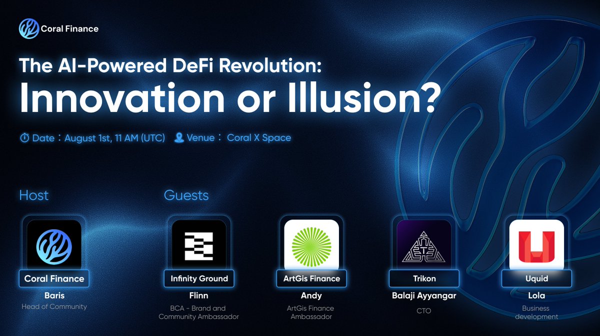 Coral Finance🪸 (@coral_finance) on Twitter photo #Coral Space for the FIRST day of August
We will discuss DeFi x AI revolution with <a href="/infinityg_ai/">InfinityGround</a>, <a href="/ArtgisFinance/">Artgis Finance</a>, <a href="/0xTrikon/">Trikon</a> and <a href="/uquidcard/">UQUID - Web3 Shopping Infrastructure</a>.
⏰ August 1st, 11 AM (UTC)
📍x.com/i/spaces/1dRJZ…
Join the Space and share your thoughts. The ones are picked will get USDT reward. #Coral Space for the FIRST day of August
We will discuss DeFi x AI revolution with <a href="/infinityg_ai/">InfinityGround</a>, <a href="/ArtgisFinance/">Artgis Finance</a>, <a href="/0xTrikon/">Trikon</a> and <a href="/uquidcard/">UQUID - Web3 Shopping Infrastructure</a>.
⏰ August 1st, 11 AM (UTC)
📍x.com/i/spaces/1dRJZ…
Join the Space and share your thoughts. The ones are picked will get USDT reward.