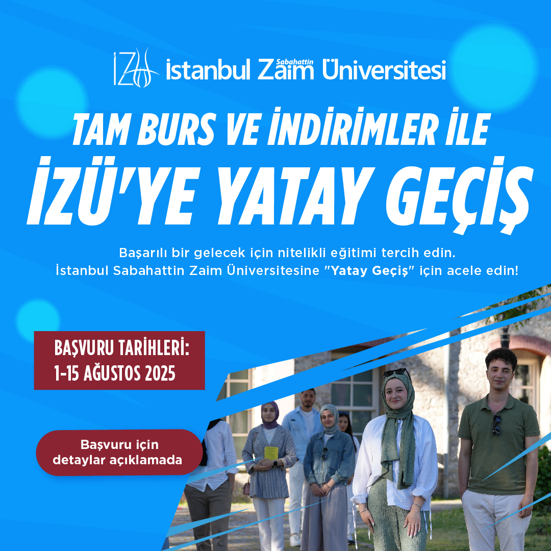 2025-2026 Eğitim-Öğretim Yılı Güz Yarıyılı için Merkezi Yerleştirme Puanı ile yatay geçiş başvuruları 1 - 15 Ağustos 2025 tarihleri arasında yapılacak.

Başvuru şartları ve detaylı bilgiye için: izu.edu.tr/ogrenci/kayit-…