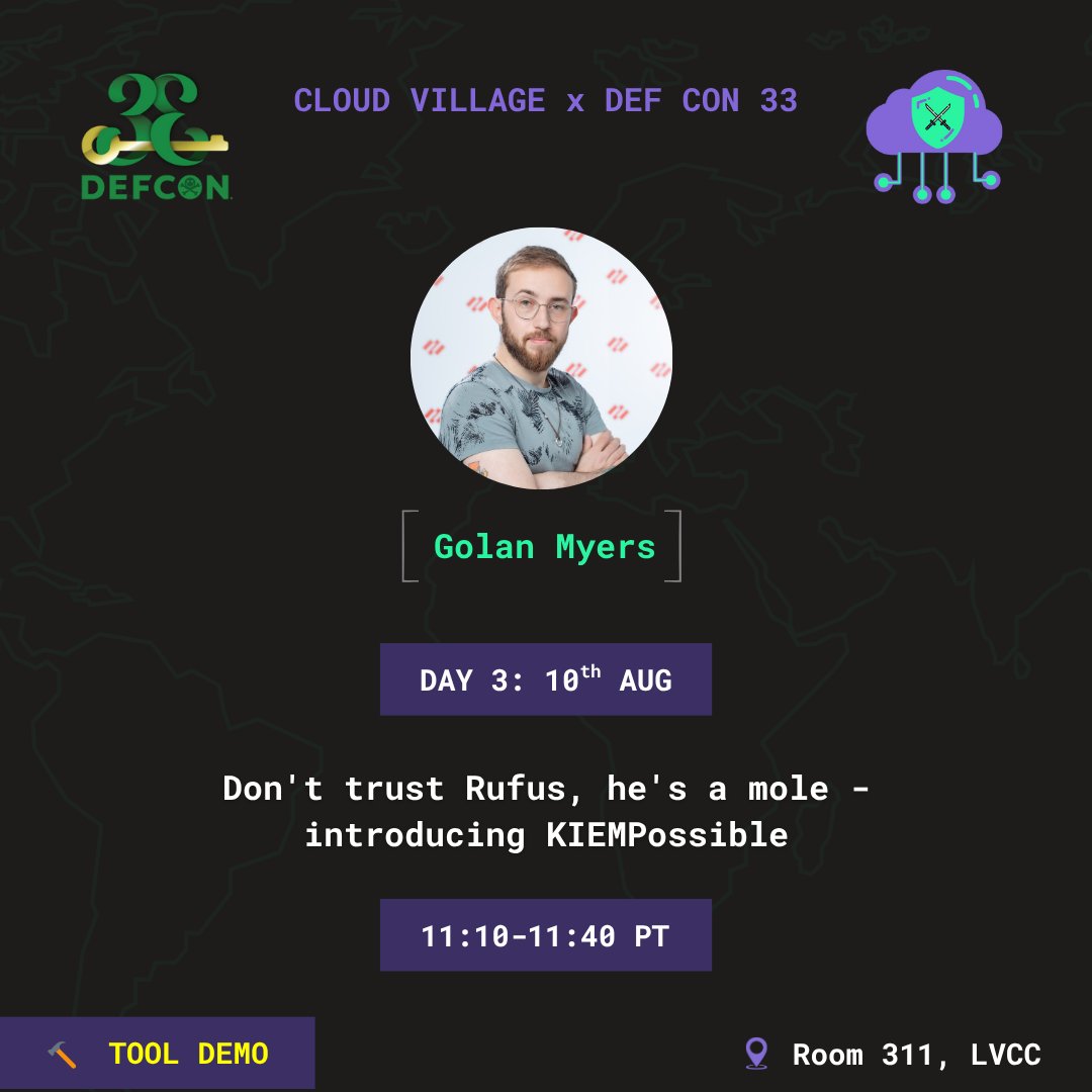cloudvillage_dc's tweet image. 🚨 Thrilled to welcome Golan Myers to Cloud Village @DEFCON 33!
🛠️ Tool Demo: “Don’t trust Rufus, he’s a mole – introducing KIEMPossible”
📍 Room 311, LVCC
🗓️ Aug 10 | 🕚 11:10–11:40 AM PT
🔗 cloud-village.org/dc33
#ToolDemo #CloudSecurity #DEFCON33 #CloudVillage…