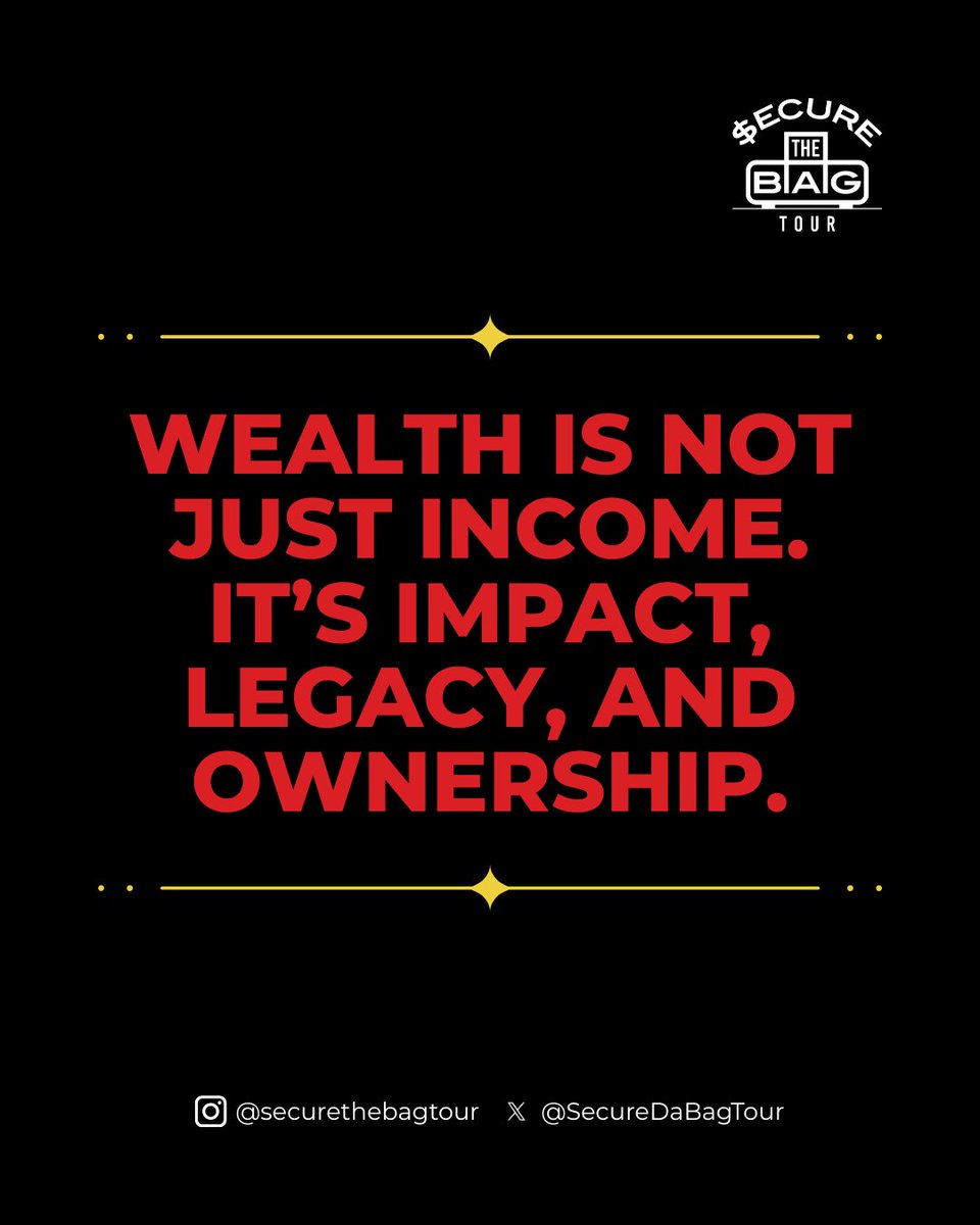 SecureDaBagTour's tweet photo. Wealth isn’t just income. It’s impact, legacy, and ownership. Because making money is one thing—changing the game is another. What does wealth really mean to you? 🗯️ #SecureTheBagTour https://t.co/zG8Z1A9tRE