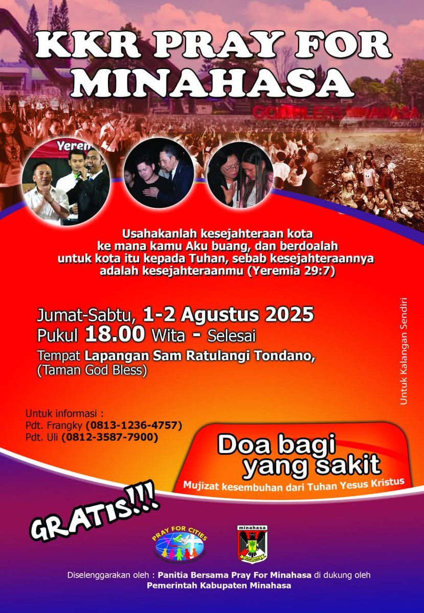 🔥 MINAHASA BERDOA – MINAHASA DIPULIHKAN 🔥

💫 Hadirilah dan alami mujizat kesembuhan dalam nama Tuhan Yesus Kristus!

📍 Lapangan Sam Ratulangi Tondano (Taman God Bless)
🗓 Jumat–Sabtu, 1–2 Agustus 2025
🕕 Pukul 18.00 WITA – Selesai
📞 Info:
Pdt. Frangky (0813-1236-4757)