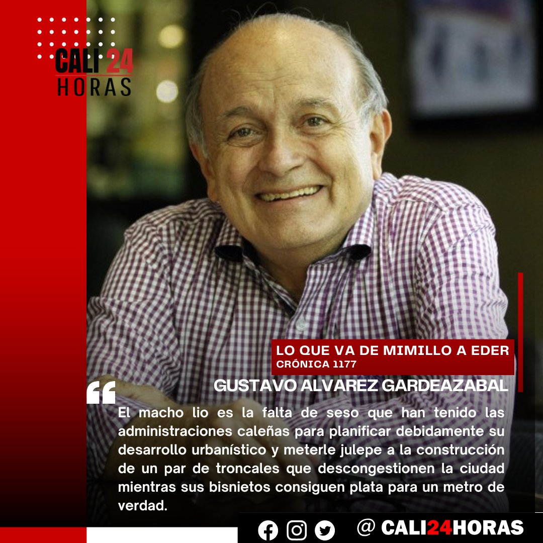 CALI 24 HORAS (@cali24horas) on Twitter photo Los invitamos a leer a nuestro columnista Gustavo Alvarez Gardeazabal "LO QUE VA DE MIMILLO A EDER
crónica 1177" #MimilloSardi #LuisEmilioSardiGarces #AlcaldeDeCali #CallesDeCali <a href="/ElJodario/">Gustavo Álvarez Gardeazábal</a>. Los invitamos a leer a nuestro columnista Gustavo Alvarez Gardeazabal "LO QUE VA DE MIMILLO A EDER
crónica 1177" #MimilloSardi #LuisEmilioSardiGarces #AlcaldeDeCali #CallesDeCali <a href="/ElJodario/">Gustavo Álvarez Gardeazábal</a>.