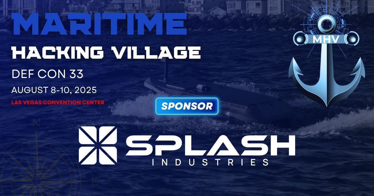 ⚓️ Sponsor Spotlight: Splash Industries

Give a big welcome to Splash Industries, a sponsor and challenge provider at the Maritime Hacking Village at <a href="/defcon/">DEF CON</a> 33!

Splash is bringing an early development prototype of their TYPHOON USV and giving you the chance to hack another real