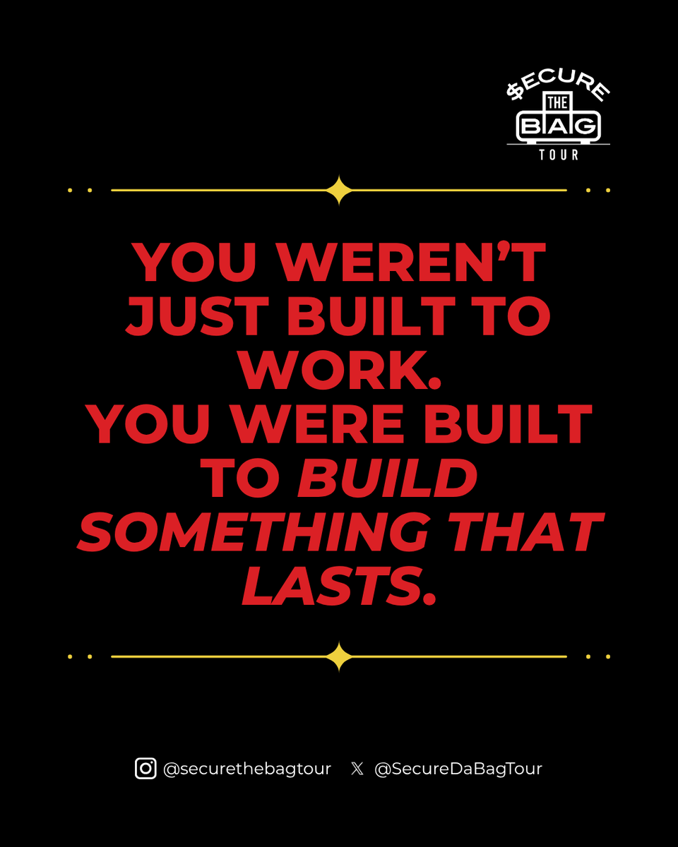SecureDaBagTour's tweet photo. You weren’t built just to work. You were built to build something that lasts. Legacy isn’t optional—it’s your assignment ⭐️ What’s one thing you’re building that outlives your job title? #SecureTheBagTour https://t.co/jbP2TebJJH