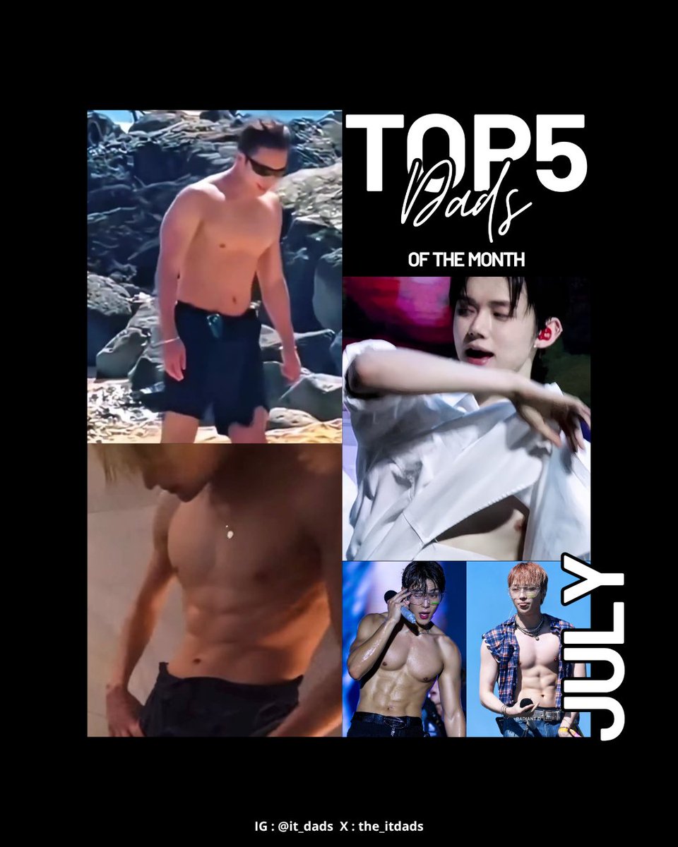 TOP 5 DADS OF THE MONTH | JULY ☀️

#TOP5DadsJULY #TOP5DadsOfTheMonth #T5DOTM #JULY #summer #summerbreeze #it_dads #the_itdads
 #MINGYU #SEVENTEEN #SION #NCTWISH #NCT #YEONJUN #TOMORROW_X_TOGETHER #TXT #SHOWNU #MONSTAX #MONSTA_X #KANGDANIEL #kpop