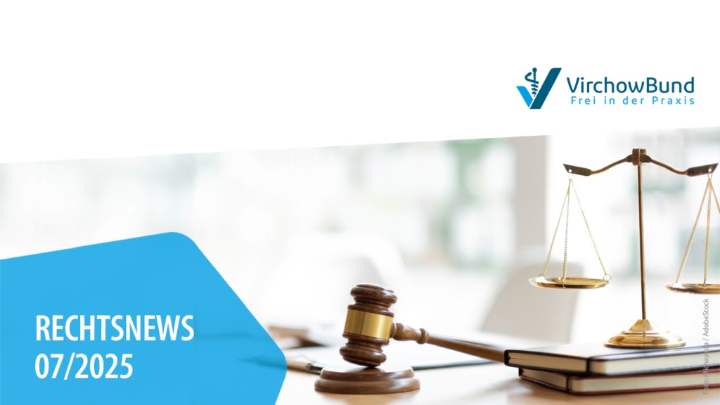 Unser Juli-Newsletter zum Arzt- und Medizinrecht u. a. mit diesen Themen:

🔵 eEB kann Praxisbesuch hinausschieben
🔵 Fortbildung spät nachgewiesen: Darf KV Honorar kürzen?
🔵 Wann werden Psychosomatik-Therapien zum Prüffall?

Hier Newsletter abonnieren:
virchowbund.de/newsletter