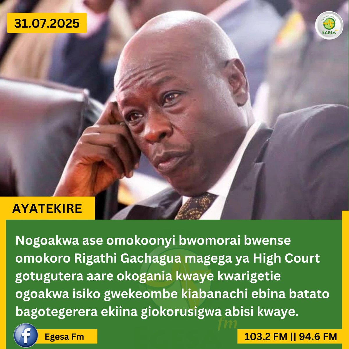 Nogoakwa ase omokoonyi bwomorai bwense omokoro Rigathi Gachagua magega ya High Court gotugutera aare okogania kwaye kwarigetie ogoakwa isiko gwekeombe kiabanachi ebina batato bagotegerera ekiina giokorusigwa abisi kwaye.
#egesadigital