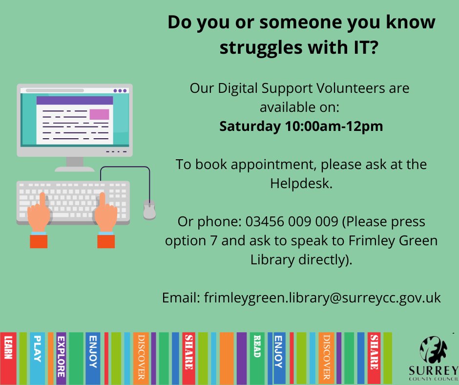 FrimleyGreenLib (@frimleygreenlib) on Twitter photo Do you or someone you know struggles with IT?
Our Digital Support Volunteer is available on Saturday 10:00am-12pm. You can make an appointment at the Helpdesk, by phone or email.
#DigitalSupport <a href="/SurreyLibraries/">Surrey Libraries UK</a> Do you or someone you know struggles with IT?
Our Digital Support Volunteer is available on Saturday 10:00am-12pm. You can make an appointment at the Helpdesk, by phone or email.
#DigitalSupport <a href="/SurreyLibraries/">Surrey Libraries UK</a>