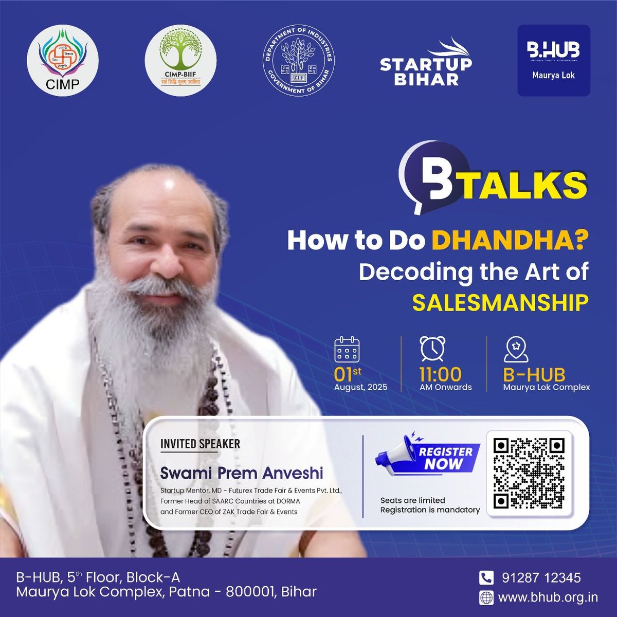 CIMP BIIF (@cimpbiif) on Twitter photo Join us for B-TALKS on "How to Do Dhandha?" with Swami Prem Anveshi, tomorrow 11 AM at B-HUB, Maurya Lok. Decode the art of salesmanship. Limited seats! #CIMPBHUB #Sales #Startups #BTalks #Patna
<a href="/ProfessorRana/">Dr. Rana Singh</a> <a href="/Kumod2001/">Kumod Kumar</a>
<a href="/startup_bihar/">Startup Bihar</a> <a href="/IndustriesBihar/">Department of Industries, Bihar</a> <a href="/FollowBhub/">B-HUB ๐ฎ๐ณ</a> @CImpMedia Join us for B-TALKS on "How to Do Dhandha?" with Swami Prem Anveshi, tomorrow 11 AM at B-HUB, Maurya Lok. Decode the art of salesmanship. Limited seats! #CIMPBHUB #Sales #Startups #BTalks #Patna
<a href="/ProfessorRana/">Dr. Rana Singh</a> <a href="/Kumod2001/">Kumod Kumar</a>
<a href="/startup_bihar/">Startup Bihar</a> <a href="/IndustriesBihar/">Department of Industries, Bihar</a> <a href="/FollowBhub/">B-HUB ๐ฎ๐ณ</a> @CImpMedia