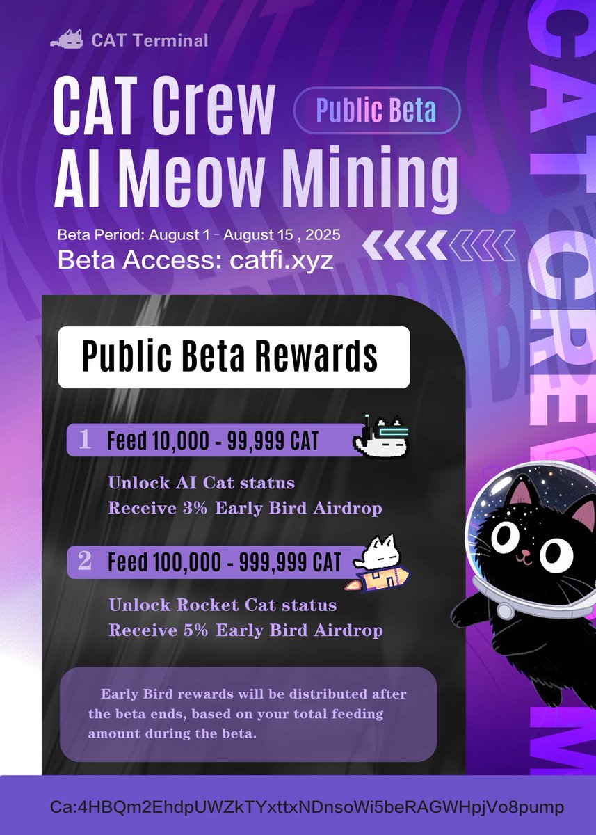 $CAT CTO πββ¬ (@cto_cats) on Twitter photo πΎ CAT Crew β AI Meow Mining: Public Beta Phase 2 Is Live! π
π
Beta Period: August 1 β August 15, 2025
π Phase 2 Early Bird Airdrop Rewards:
1οΈβ£ Feed 10,000 β 99,999 $CAT
π± Unlock AI Cat status
β¨ Enjoy a 3% airdrop reward
2οΈβ£ Feed β₯ 100,000 $CAT
π Unlock Rocket Cat status πΎ CAT Crew β AI Meow Mining: Public Beta Phase 2 Is Live! π
π
Beta Period: August 1 β August 15, 2025
π Phase 2 Early Bird Airdrop Rewards:
1οΈβ£ Feed 10,000 β 99,999 $CAT
π± Unlock AI Cat status
β¨ Enjoy a 3% airdrop reward
2οΈβ£ Feed β₯ 100,000 $CAT
π Unlock Rocket Cat status