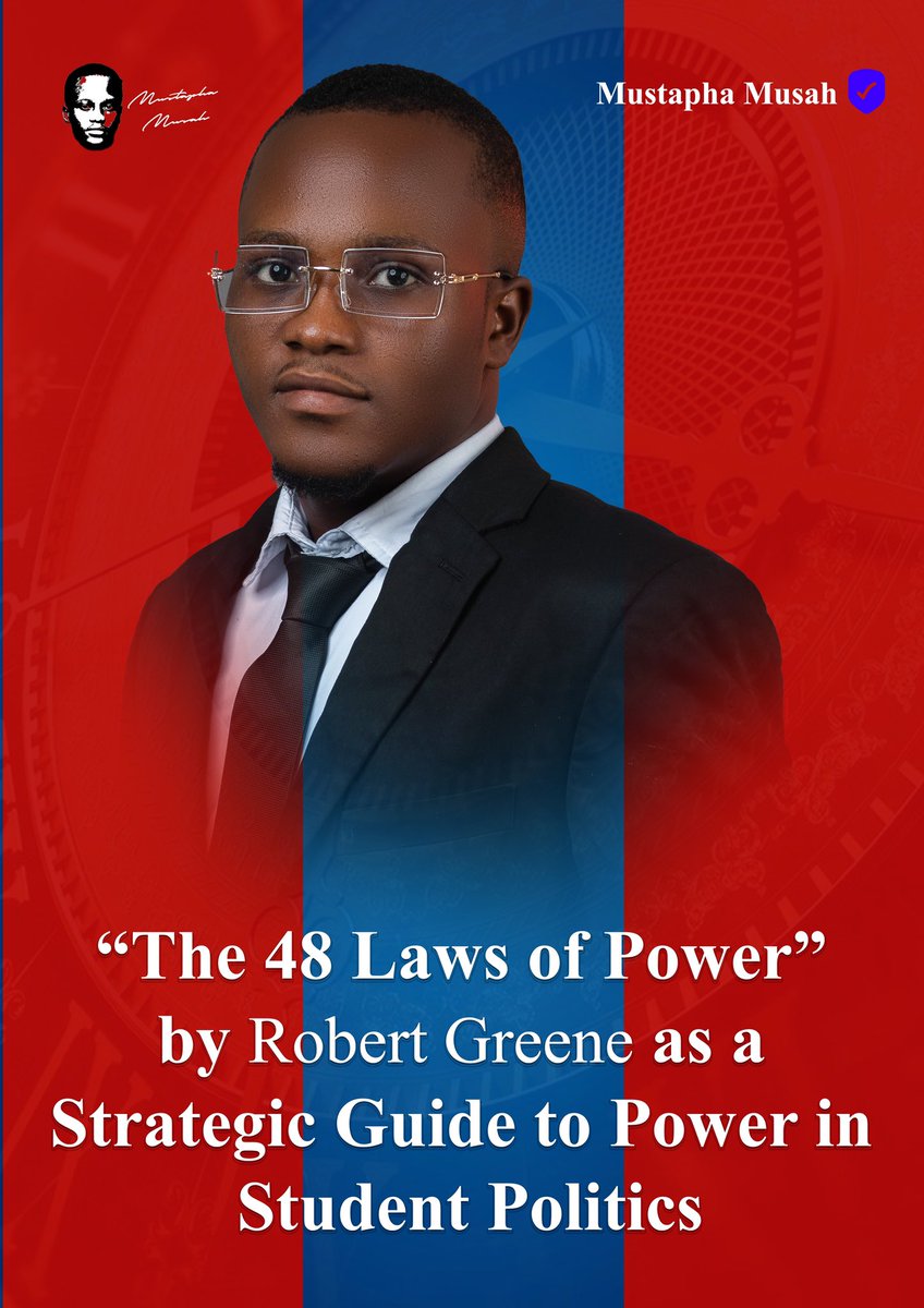 Mustaph313's tweet photo. Power isn’t given , it’s taken with strategy.”
In student politics, influence is everything. Using The 48 Laws of Power by Robert Greene as a strategic lens, I explore how young leaders can rise, lead, and leave a lasting legacy.
#StudentPolitics #LeadershipMatters #48LawsOfPower https://t.co/aisK7phDyy