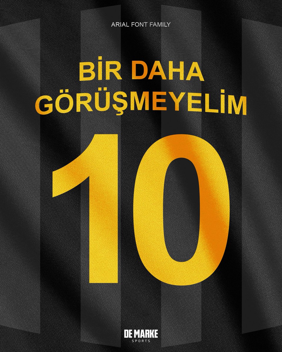 Arial, bir daha görüşmeyelim…