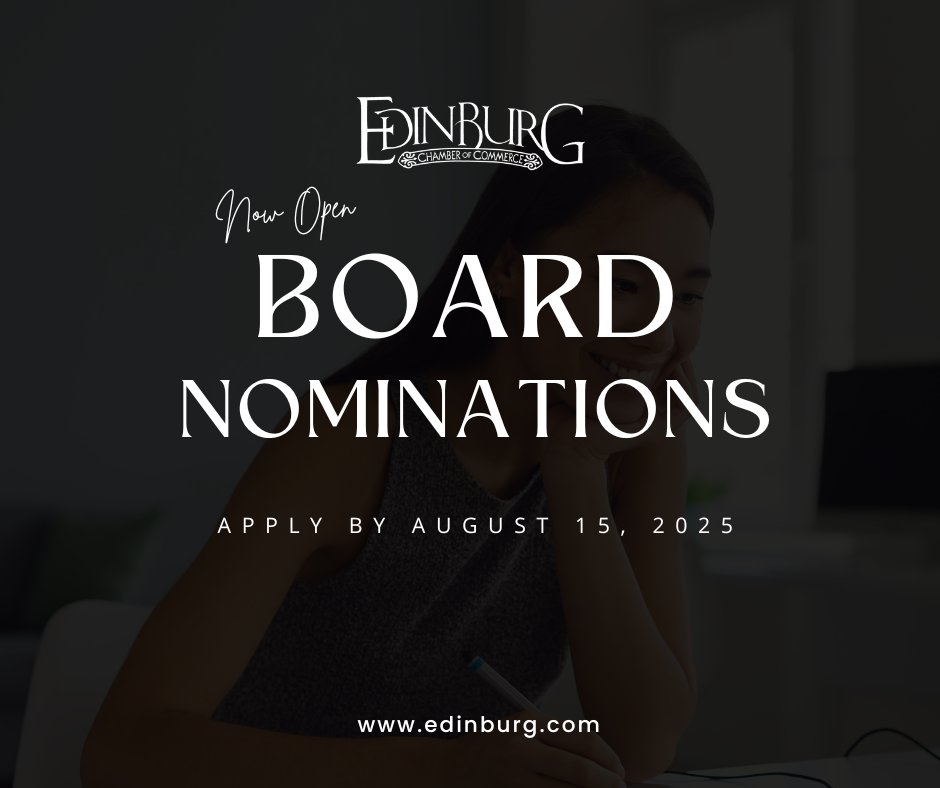 🌟 Exciting News from The Edinburg Chamber! 🌟 Nominations for a new board member are NOW OPEN! Apply by August 15, 2025: member.edinburg.com/atlas/forms/ge… #EdinburgChamber #CommunityImpact