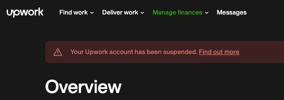 Anthony James (@anthonycjames) on Twitter photo Lots of Upwork accounts are showing suspended.
This has to be an error. Don't freak out! Lol
I got the same message, but only on desktop. Lots of Upwork accounts are showing suspended.
This has to be an error. Don't freak out! Lol
I got the same message, but only on desktop.